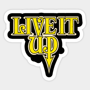 Live It Up Sticker